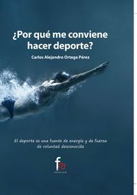 ¿POR QUÉ ME CONVIENE HACER DEPORTE?