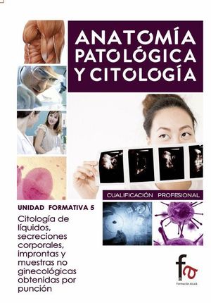 ANATOMIA PATOLOGICA Y CITOLOGIA UNIDAD FORMATIVA 5