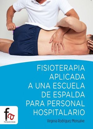 FISIOTERAPIA APLICADA A UNA ESCUELA DE ESPALDA PARA PERSONAL HOSPITALARIO