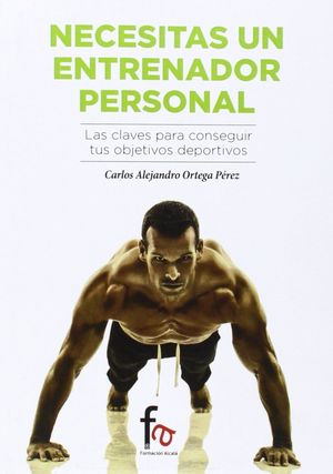 NECESITAS UN ENTRENADOR PERSONAL