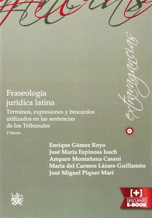FRASEOLOGÍA JURÍDICA LATINA TERMINOS, EXPRESIONES Y BROCARDOS UTILIZADOS EN LAS