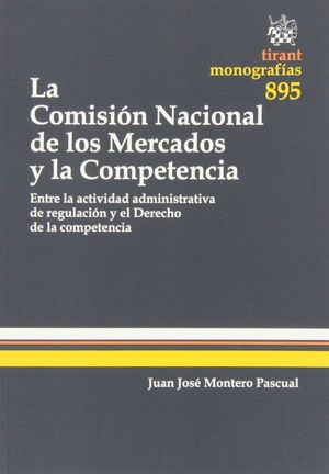 LA COMISIÓN NACIONAL DE LOS MERCADOS Y LA COMPETENCIA