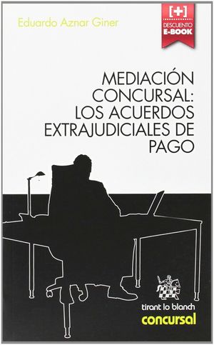 MEDIACIÓN CONCURSAL: LOS ACUERDOS EXTRAJUDICIALES DE PAGO