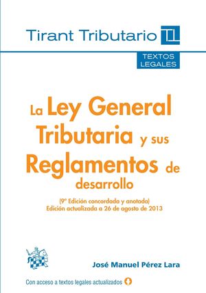 LA LEY GENERAL TRIBUTARIA Y SUS REGLAMENTOS DE DESARROLLO