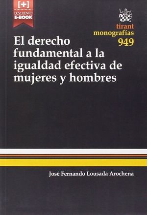 EL DERECHO FUNDAMENTAL A LA IGUALDAD EFECTIVA DE MUJERES Y HOMBRE