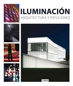 ILUMINACION EN ARQUITECTURA Y PAISAJISMO