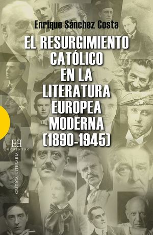 EL RESURGIMIENTO CATÓLICO EN LA LITERATURA EUROPEA MODERNA (1890-1945)