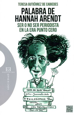 PALABRA DE HANNAH ARENDT SER O NO SER PERIODISTA EN LA ERA PUNTO