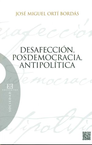 DESAFECCION POSMODEMOCRACIA ANTIPOLITICA