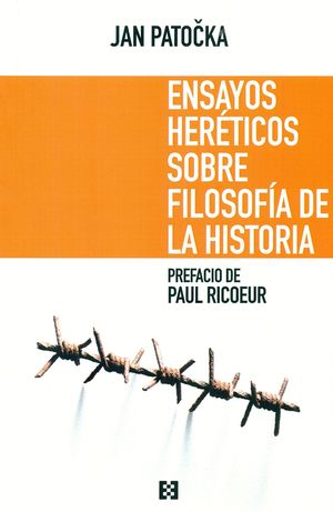 ENSAYOS HERETICOS SOBRE FILOSOFIA DE LA HISTORIA