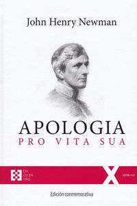 APOLOGÍA PRO VITA SUA. EDICIÓN CONMEMORATIVA