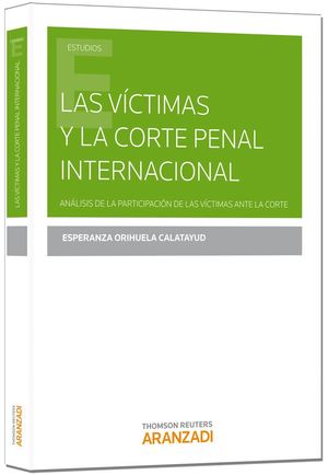 LAS VICTIMAS Y LA CORTE PENAL INTERNACIONAL,