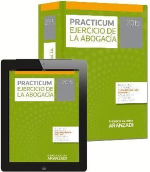 PRACTICUM EJERCICIO DE LA ABOGACIA 2015 (PAPEL + E-BOOK)