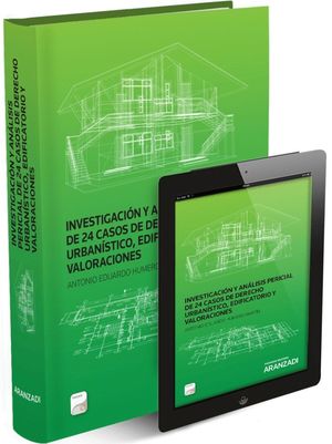 INVESTIGACION Y ANALISIS PERICIAL 24 CASOS DERECHO URBANISTICO,