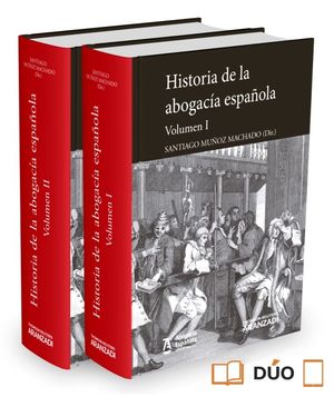 HISTORIA DE LA ABOGACÍA ESPAÑOLA-VOLUMEN II (PAPEL + E-BOOK)