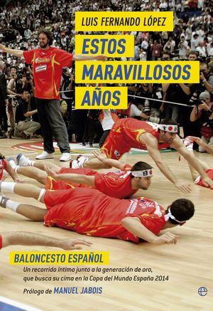 ESTOS MARAVILLOSOS AÑOS. BALONCESTO ESPAÑOL