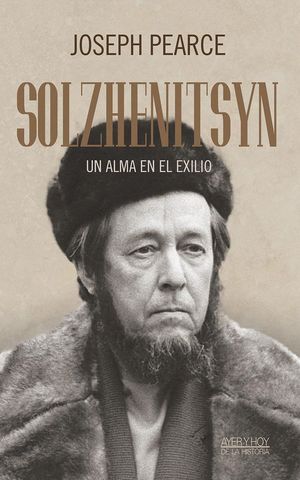 SOLZHENITSYN UN ALMA EN EL EXILIO