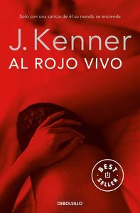 AL ROJO VIVO (TRILOGIA DESEO 3)