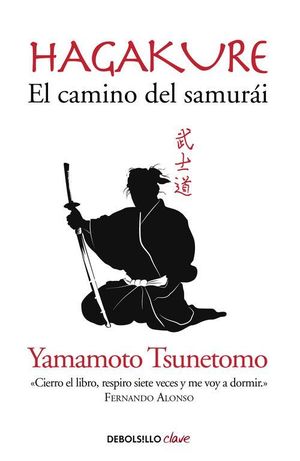 HAGAKURE. EL CAMINO DEL SAMURAI