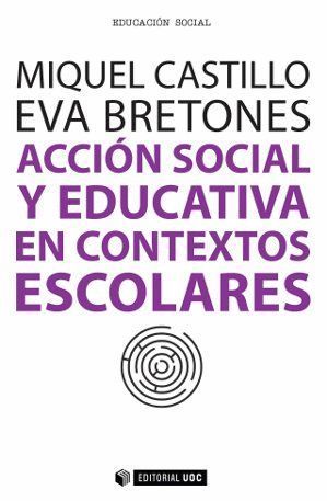 ACCION SOCIAL Y EDUCATIVA EN CONTEXTOS ESCOLARES