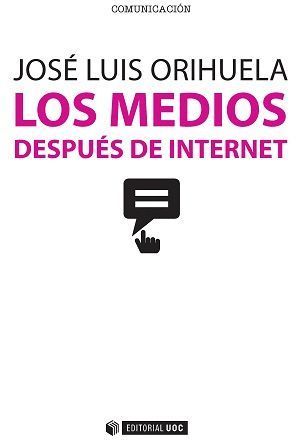 LOS MEDIOS DESPUÉS DE INTERNET