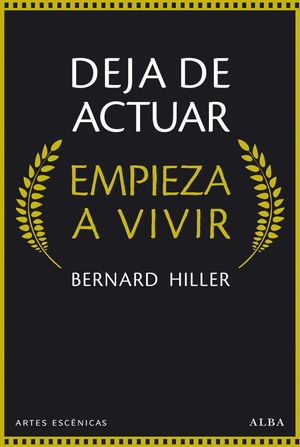 DEJA DE ACTUAR, EMPIEZA A VIVIR