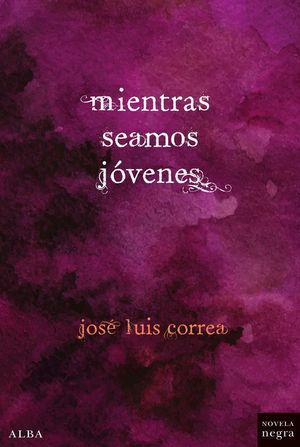 MIENTRAS SEAMOS JOVENES