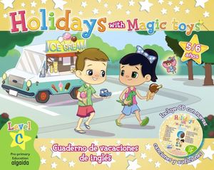 HOLIDAYS WITH MAGIC TOYS LEVEL C 5 / 6 AÑOS +CD PRE-PRIMARY