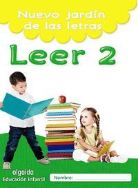 LEER 2. NUEVO JARDÍN DE LAS LETRAS. EDUCACIÓN INFANTIL