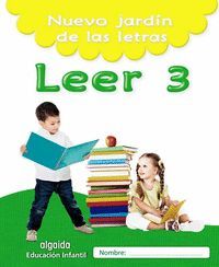 NUEVO JARDÍN DE LAS LETRAS. LEER 3. EDUCACIÓN INFANTIL