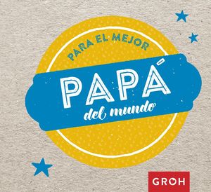 PARA EL MEJOR PAPA DEL MUNDO