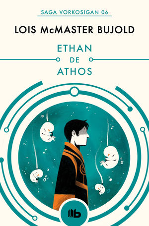 ETHAN DE ATHOS (LAS AVENTURAS DE MILES VORKOSIGAN 6)