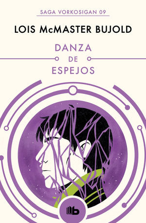 DANZA DE ESPEJOS (LAS AVENTURAS DE MILES VORKOSIGAN 9)