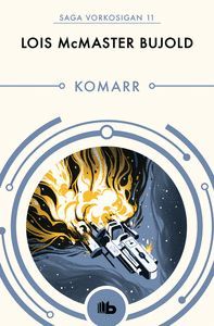 KOMARR (LAS AVENTURAS DE MILES VORKOSIGAN 11)