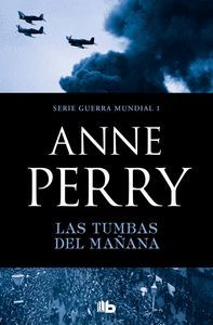 LAS TUMBAS DEL MAÑANA (PRIMERA GUERRA MUNDIAL 1)