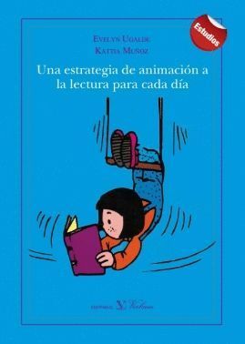 UNA ESTRATEGIA DE ANIMACION A LA LECTURA PARA CADA DIA