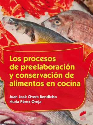 LOS PROCESOS DE PREELABORACION Y CONSERVACION DE ALIMENTOS