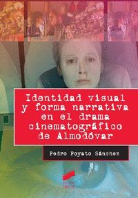 IDENTIDAD VISUAL Y FORMA NARRATIVA EN EL DRAMA CINEMATOGRAFICO DE