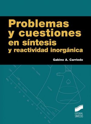 PROBLEMAS Y CUESTIONES DE SINTESIS Y REACTIVIDAD INORGANICA