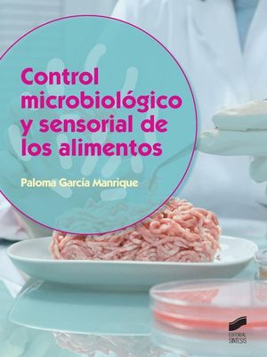 CONTROL MICROBIOLÓGICO Y SENSORIAL DE LOS ALIMENTOS