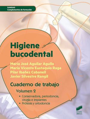 HIGIENE BUCODENTAL. CUADERNO DE TRABAJO. VOLUMEN 2