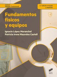 FUNDAMENTOS FISICOS Y EQUIPOS (3º ED.)