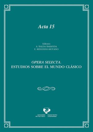 OPERA SELECTA. ESTUDIOS SOBRE EL MUNDO CLÁSICO