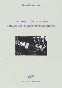 LA TRANSMISION DE VALORES A TRAVES DEL LENGUAJE CINEMATOGRAFICO