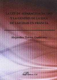LA LEY DE SEPARACION DE 1905 Y LA GENESIS DE LA IDEA DE LAICIDAD