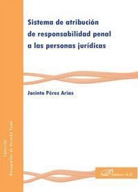 SISTEMA DE ATRIBUCIÓN DE RESPONSABILIDAD PENAL A LAS PERSONA