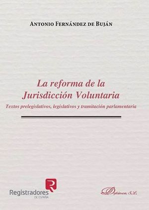 LA REFORMA DE LA JURISDICCIÓN VOLUNTARIA