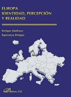 EUROPA. IDENTIDAD, PERCEPCION Y REALIDAD