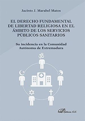 EL DERECHO FUNDAMENTAL DE LIBERTAD RELIGIOSA EN EL AMBITO DE LOS