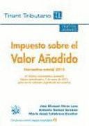 IMPUESTO SOBRE EL VALOR AÑADIDO NORMATIVA ESTATAL 4ª EDICION 2015